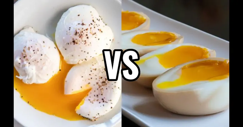 Poached Eggs vs. Soft-Boiled Eggs