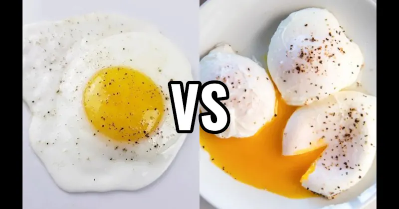 Poached Eggs vs. Sunny-Side Up Eggs