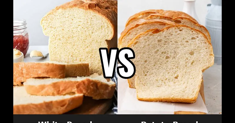 Potato Bread vs. White Bread