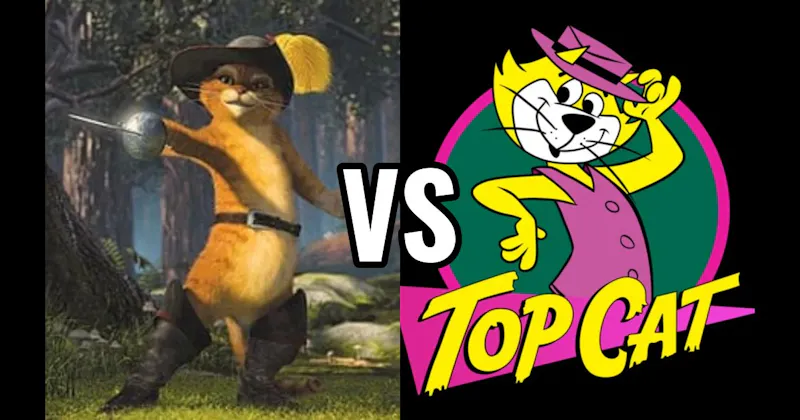 Puss in Boots (Shrek) vs. Top Cat