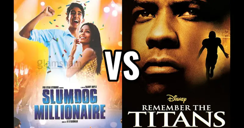 Remember the Titans vs. Slumdog Millionaire