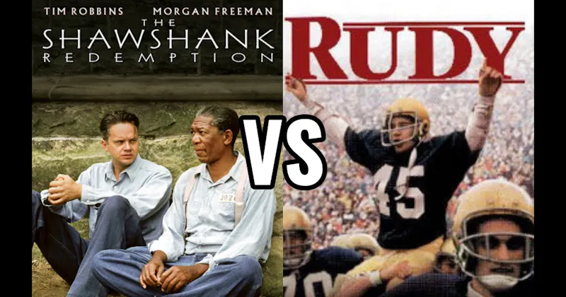 Rudy vs. Shawshank Redemption