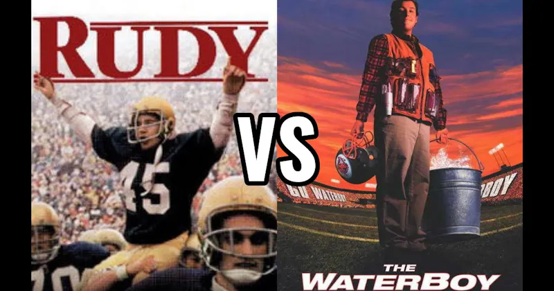 Rudy vs. The Waterboy