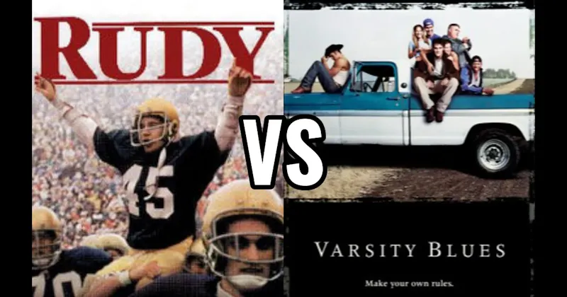 Rudy vs. Varsity Blues