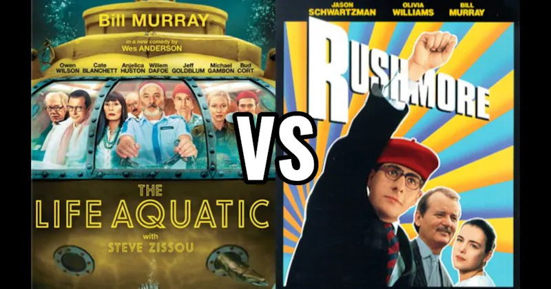 Rushmore vs. The Life Aquatic with Steve Zissou