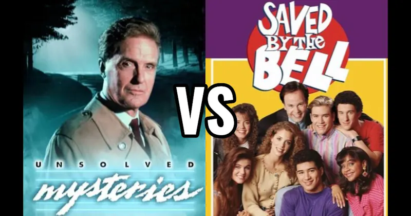 Saved by the Bell vs. Unsolved Mysteries
