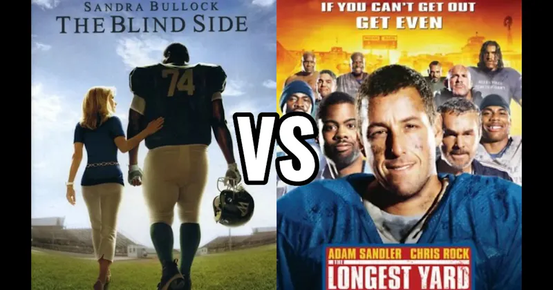 The Blind Side vs. The Longest Yard