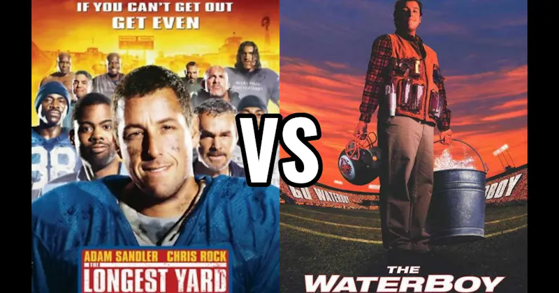 The Longest Yard vs. The Waterboy