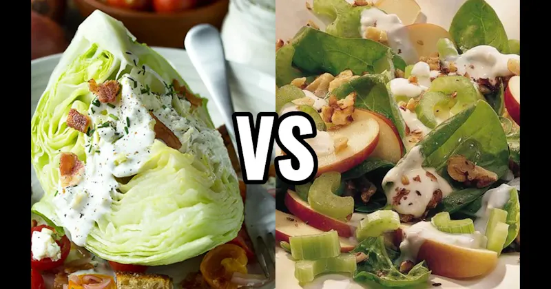 WALDORF SALAD vs. WEDGE SALAD