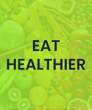 Eat Healthier