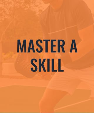 Master a Skill