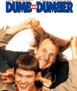 Dumb and Dumber