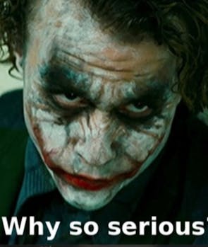 Why So Serious (The Dark Knight)