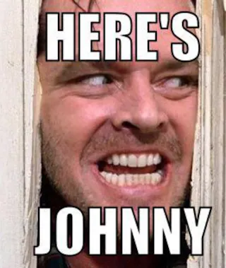 Here’s Johnny (The Shining)