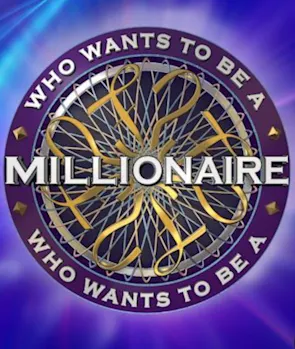 Who Wants to Be a Millionaire