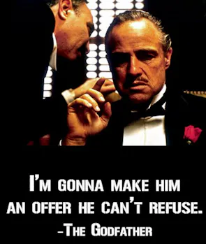 “I’m Gonna Make Him an Offer” (The Godfather)