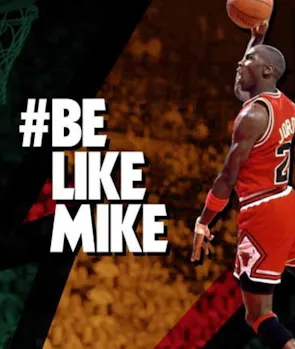 “Be Like Mike”