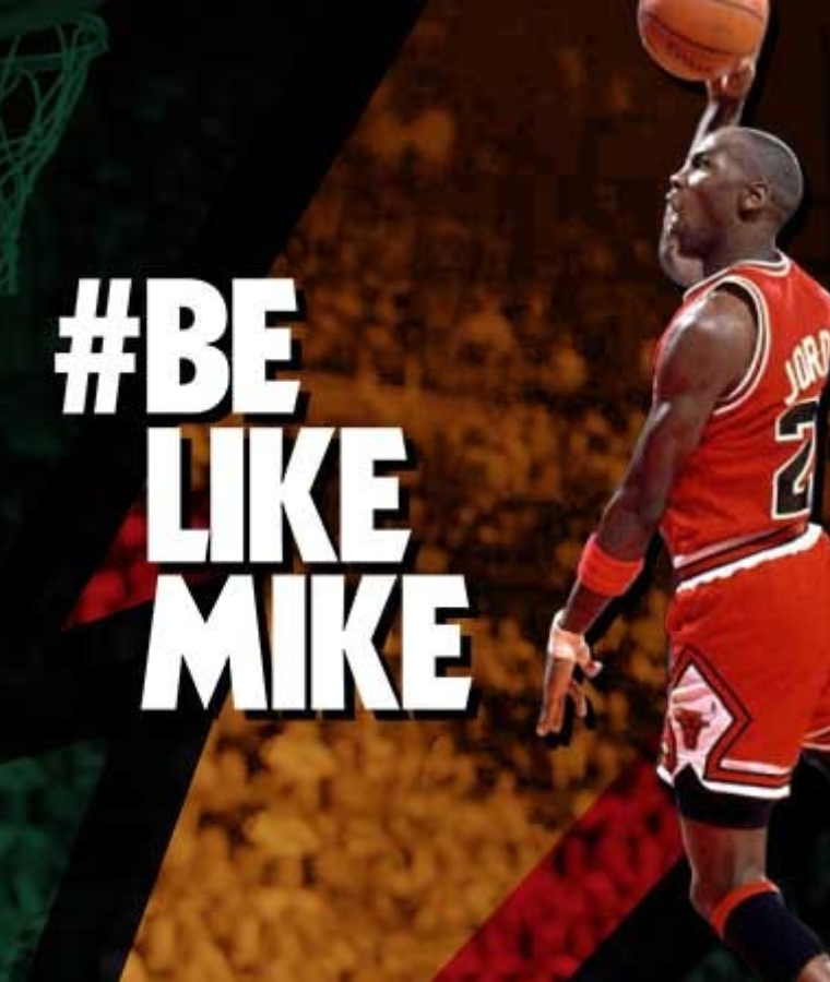 “Be Like Mike”