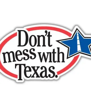 Don’t Mess with Texas